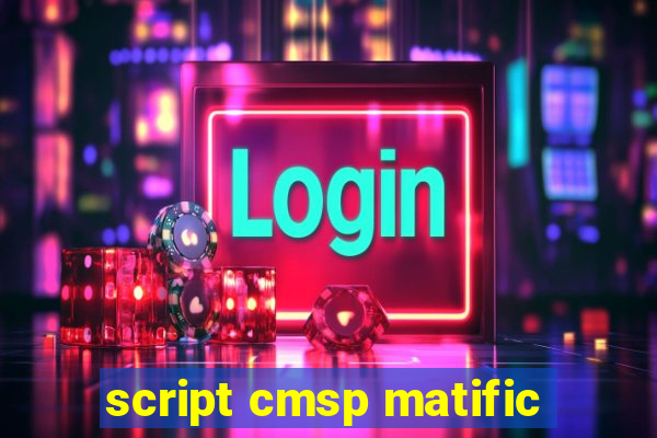 script cmsp matific